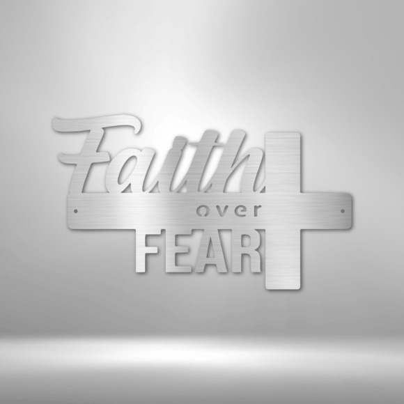 Scripture Sign Faith Over Fear Steel Sign Laser Cut Powder Coated Home & Office
